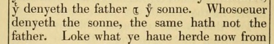 Whosoeuer denyeth the Sonne / the same hath not the Father. 1 John 2:23 in the 1526 Coverdale Bible